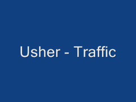 Usher - Traffic