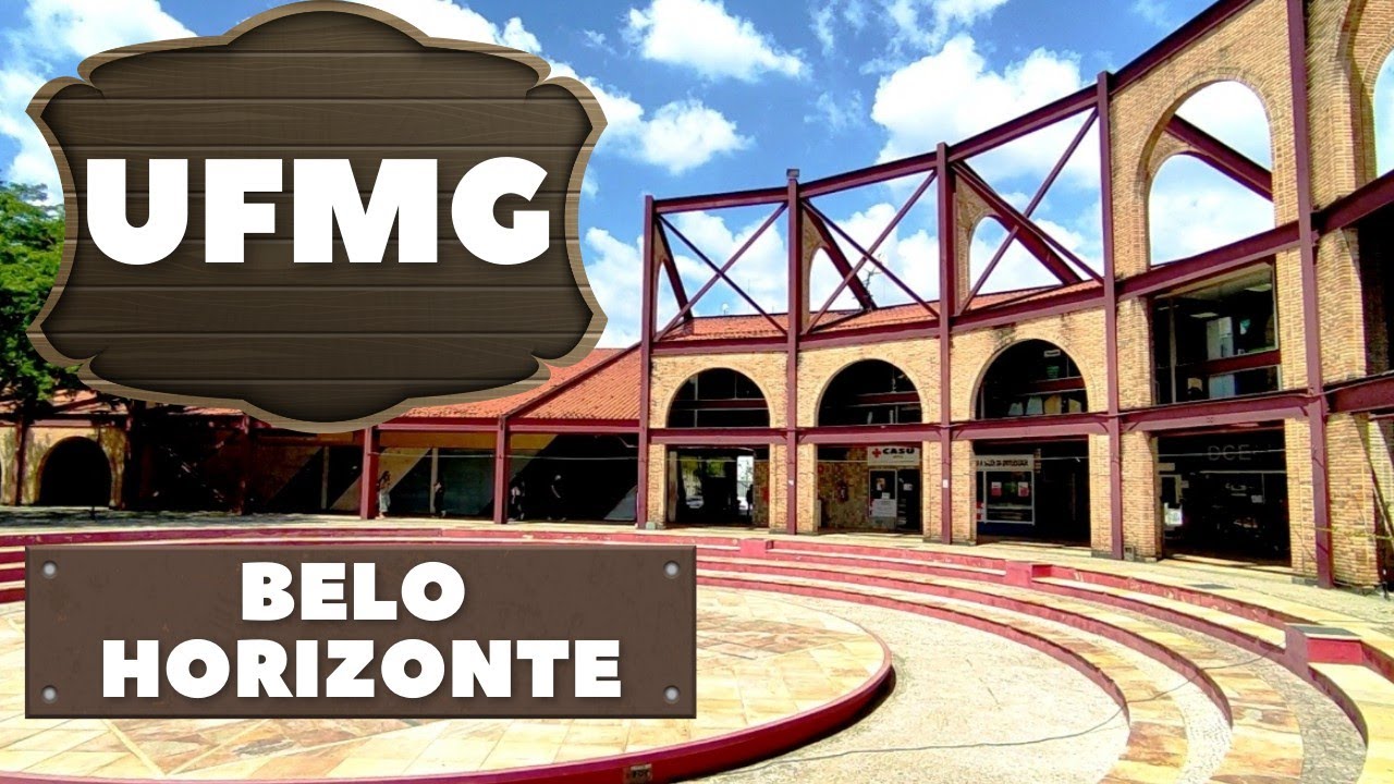 CONHEÇA A UFMG - Universidade Federal de Minas Gerais em Belo Horizonte - MG