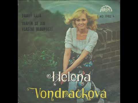 Helena Vondráčková - Trápím se jen vlastní hloupostí ....