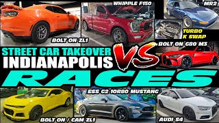 STREET CAR TAKEOVER INDY RACES - TURBO MR2, ESS G2 S550, ZL1'S, AUDI S4, G80 M3, WHIPPLE F150, S197