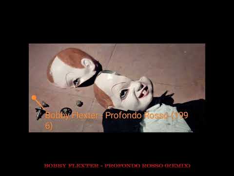 Bobby Flexter - profondo rosso (remix)