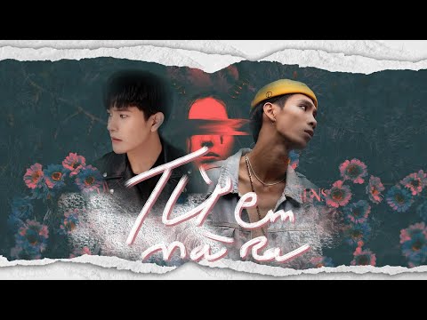 LiL Z - "TỪ EM MÀ RA "( ft Đức Anh) [ MV Official ]