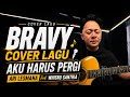 Bravy Live Nyanyi Lagu AKU HARUS PERGI