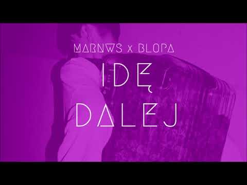 Marnws x BloPa - IDĘ DALEJ