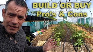 BUY or BUILD a Polytunnel / Hoop house?  The Pros and Cons!