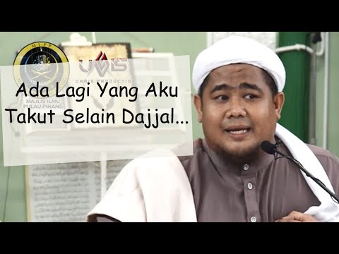 Ada Lagi Yang Aku Takut Selain Dajjal | Ustaz Ahmad Sharkawi Ishak