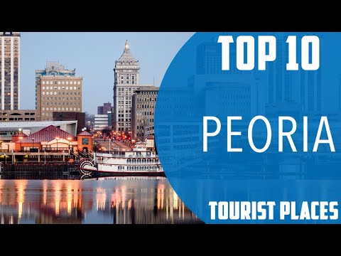 Top 10 Best Tourist Places to Visit in Peoria, Illinois | USA - English