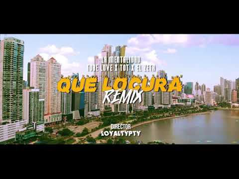 Que Locura (Remix) - La Mentalidad Ft Tobe Love, Tot, El Zeta (Video Oficial)