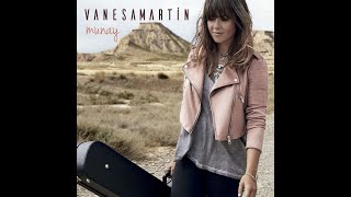 05 - Vanesa Martin - Que se entere Madrid
