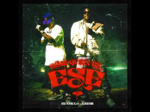 Dime Quien Es Ese - El LKIMII ft EL CHULO