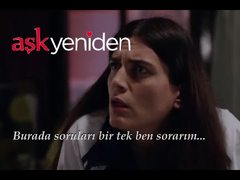 Aşk Yeniden - Burada soruları bir tek ben sorarım... / 32.Bölüm