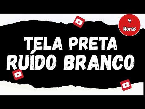 RUÍDO BRANCO PODEROSO COM TELA PRETA PARA SONO PROFUNDO E RELAXAMENTO TOTAL 🕒 4 HORAS 💤 WHITE NOISE