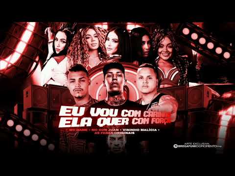 MC GAME E VININHO MALÍCIA FEAT MC DON JUAN - EU VOU COM CARINHO ELA QUER COM FORÇA (REMIX BREGA FUNK