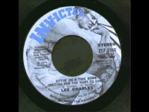 Lee Charles - Sittin' On A Time Bomb (Waiting For The Hurt To Come) - 1974