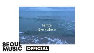 [MV] hamzzi - Everywhere  / Official Music Video
