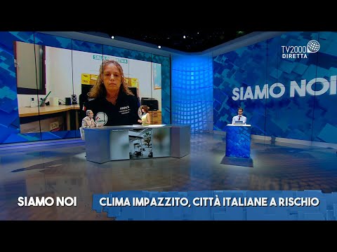 Siamo Noi, 22 settembre 2021 – Alluvioni e trombe d’aria: aumentano i fenomeni estremi