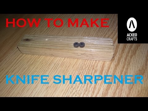 HOW TO MAKE KNIFE SHARPENER VERY EASY | DO IT YOUSELF | ACKEO CRAFTS