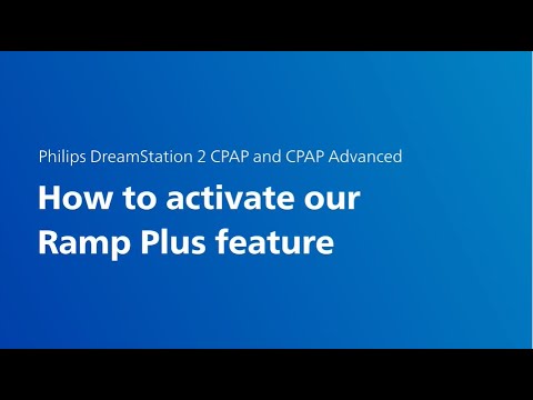 Philips DreamStation 2 CPAP and CPAP Advanced: Activating Ramp Plus