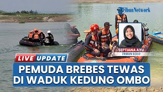 Korban Tenggelam di Waduk Kedung Ombo Ditemukan, Ternyata Warga Desa Plompong Kabupaten Brebes