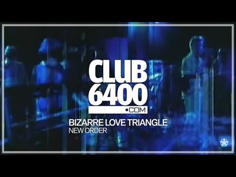 New Order - Bizarre Love Triangle - CLUB 6400 - 80s Music