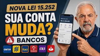 Lei 15.252/2025: O Que Mudou na Sua Conta Agora, no Seu Salário e Crédito em Todos os Bancos 2026