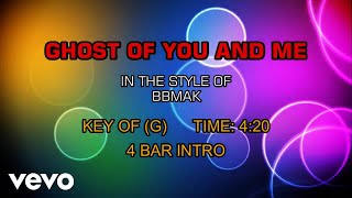 BBMak - Ghost Of You And Me (Karaoke)