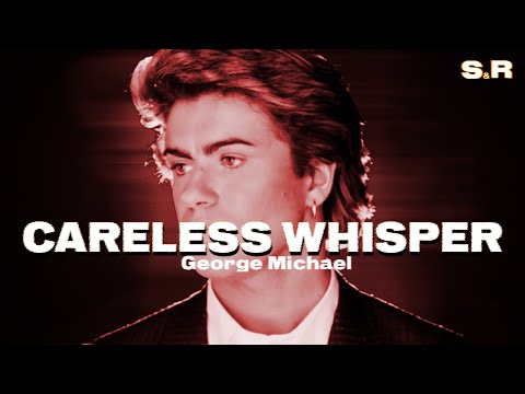 George Michael - Careless Whisper (Lyrics)