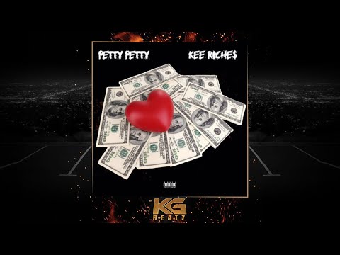 PettyPetty ft. Kee Riche$ - Riches [New 2018]