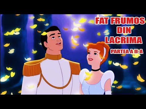 FAT FRUMOS Din LACRIMA de Mihai Eminescu- PARTEA A II A - POVESTI PENTRU COPII BASME in LIMBA ROMANA
