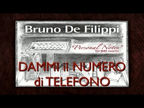 Bruno De Filippi - Dammi il numero di telefono