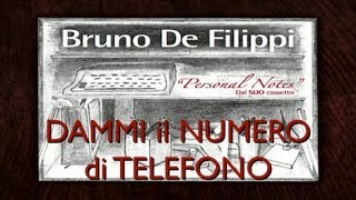 Bruno De Filippi - Dammi il numero di telefono