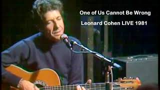 One of Us Cannot Be Wrong  - Leonard Cohen LIVE 1988
