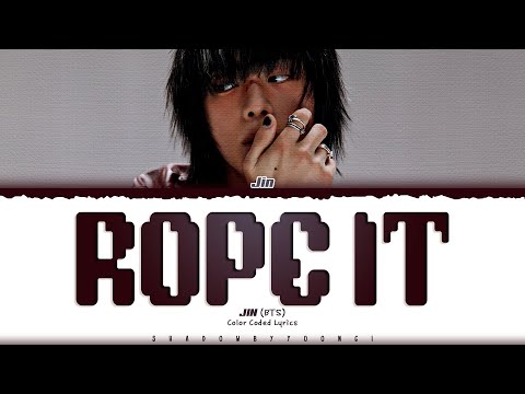 JIN (BTS) 'Rope It' Lyrics (진 Rope It 가사) [Color Coded Han_Rom_Eng] | ShadowByYoongi