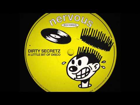 Dirty Secretz - A Little Bit Disco [Nervous Records] - Edit