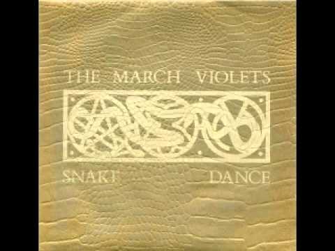 The March Violets - Snake Dance (Extended)