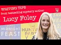 Lucy Foley, author of 'The Midnight Feast', REVEALS her WRITING RITUALS