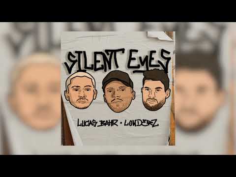 Lucas Bahr & Lowderz - Silent Eyes