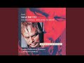 Verdi: Macbeth - Version 1865 for the Paris Opéra / Act 2: Coro di Sicari: "Chi v'impose unirvi...