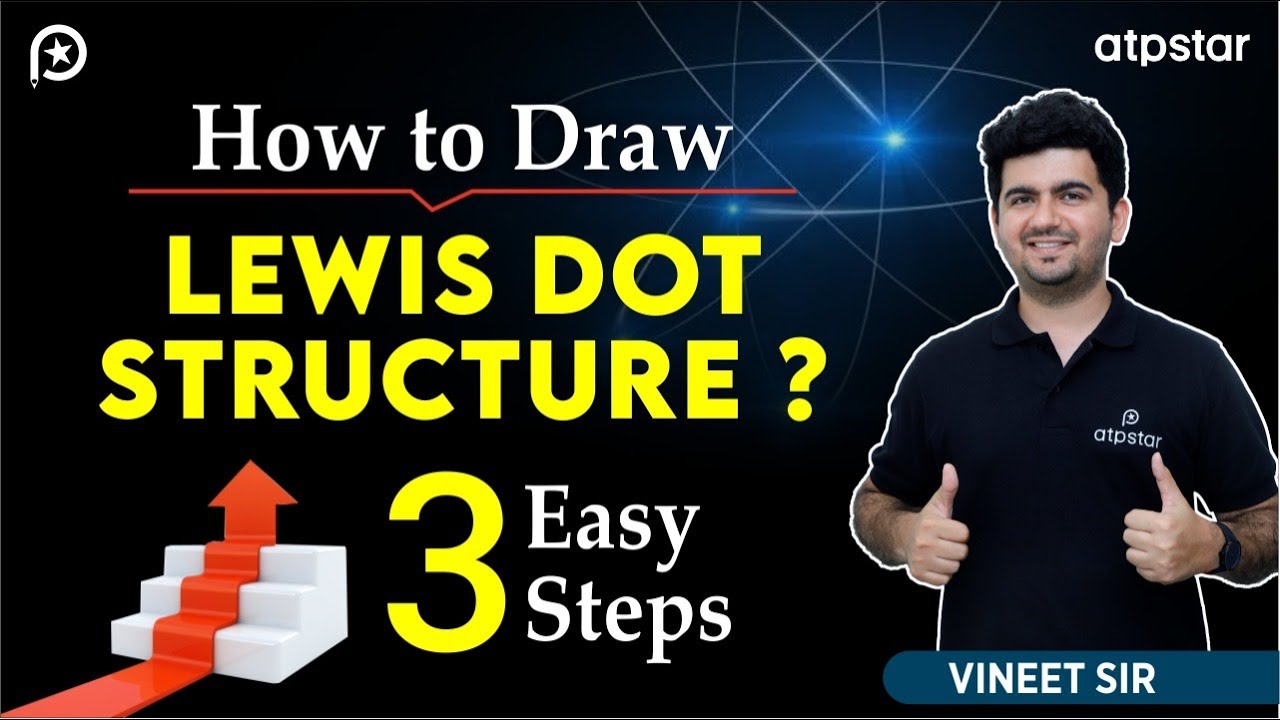 Draw lewis dot structures easily | Class 11 | IIT JEE & NEET | Vineet Khatri | ATP STAR