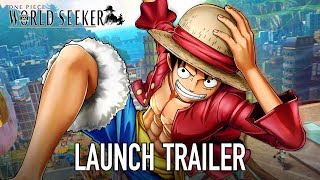 Launch trailer voor One Piece World Seeker