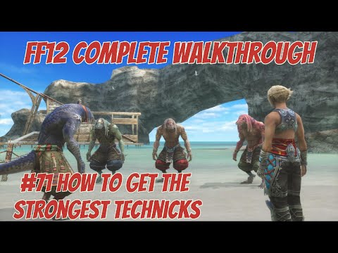 EP#71 How to get the strongest Technicks FF 12 Zodiac Age complete walkthrough [No Commentary]