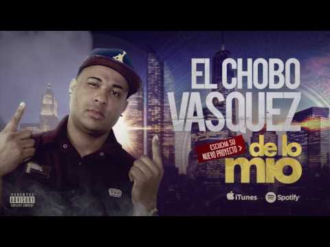 El Chobo Vasquez - Fuego  Prod YTBM & Eddie Ortega