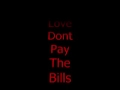Love dont pay the bills- messy marv & sann quinn