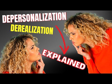 Depersonalization and Derealization Disorder-What is it?
