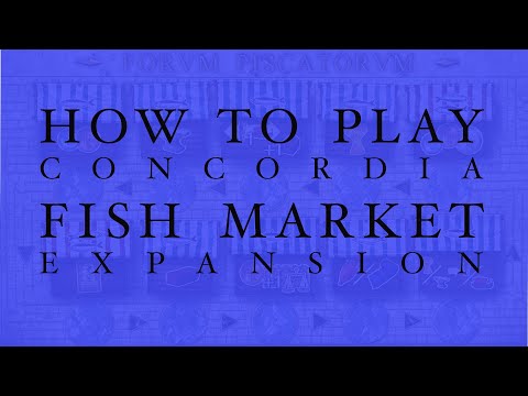 How to play Concordia Fish Market Expansion