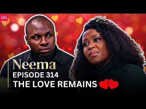 VIUSASA: NEEMA EPISODE 314