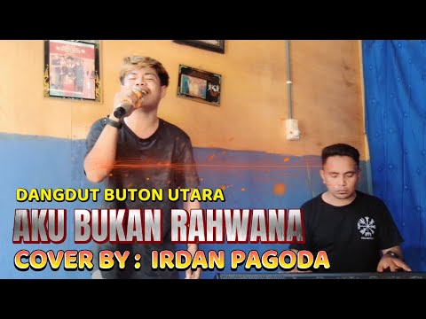 Irdan Pagoda - Aku Bukan Rahwana (Nassar Cover) | Cipt. Adibal | Ampi Nada Elekton Buton Utara