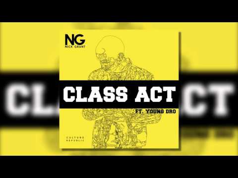 Nick Grant - Class Act Feat. Young Dro