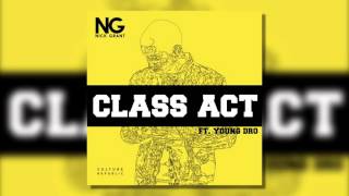 Nick Grant - Class Act Feat. Young Dro