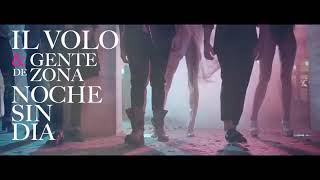 Noche sin día Il Volo feat Gente de Zona